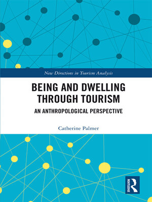 cover image of Being and Dwelling through Tourism